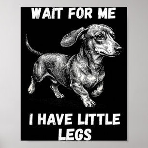Póster Espera Tenemos Piernas Pequeñas Dachshund Niño Per