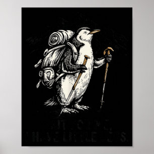 Póster Espera, Tengo Piernas Pequeñas Pingüino Senderismo