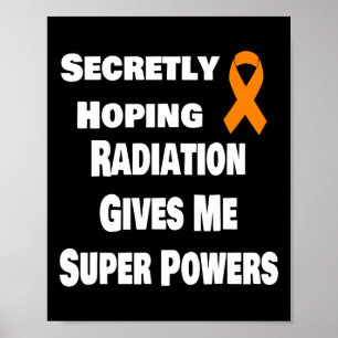 Póster Esperando secretamente que la radiación me dé un L
