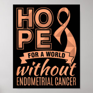 Póster Esperanza Por Un Mundo Sin Cáncer Endometrial