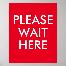 Póster Espere aquí el mensaje de Personalizable rojo
