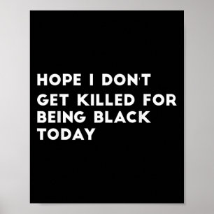 Póster Espero que no me maten por ser negro hoy