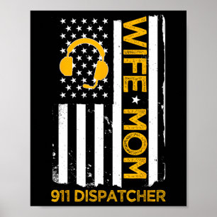 Póster Esposa Mamá Despachadora 911 Bandera de EE. UU. Dí
