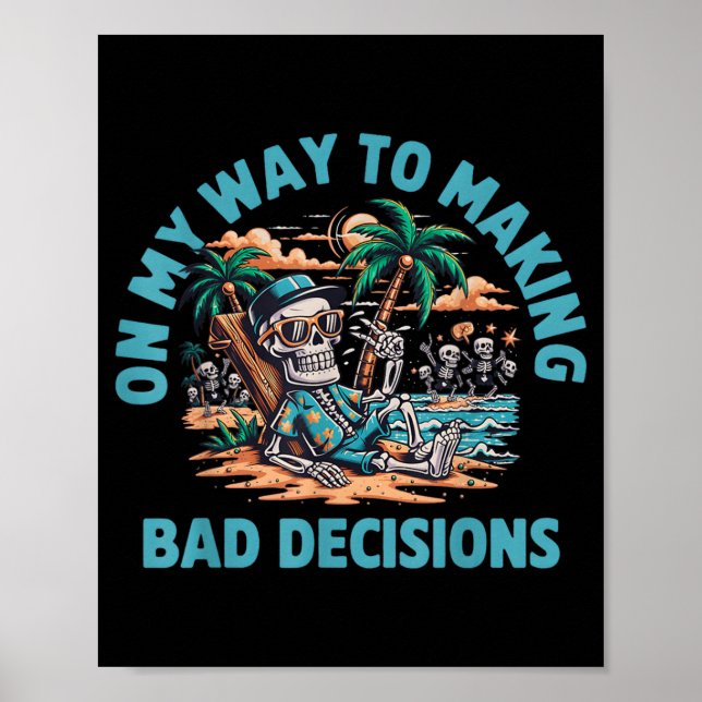 Póster Esqueleto de camino a tomar malas decisiones (Frente)