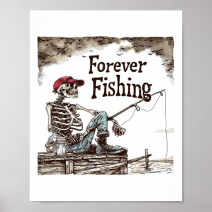 Póster Esqueleto de pesca divertido para siempre Humoríst