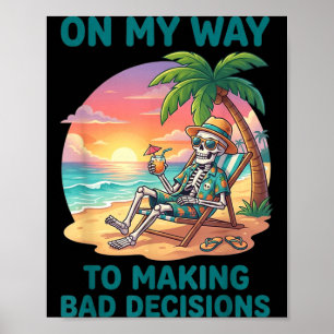 Póster Esqueleto Divertido De Camino a Tomar Malas Decisi