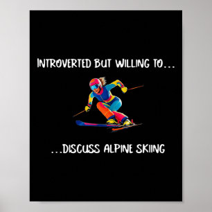 Póster Esquí Alpino Introvertido Pero Dispuesto A Discuti