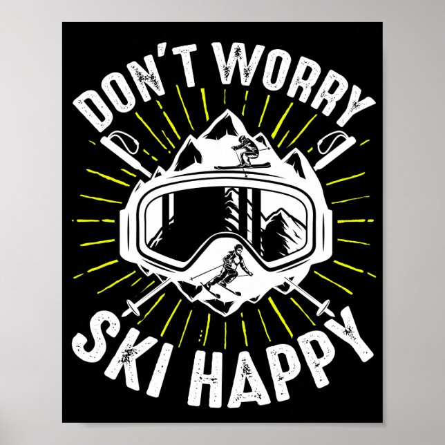 Póster Esquí DonT Worry Ski Feliz Deportes de Invierno (Frente)