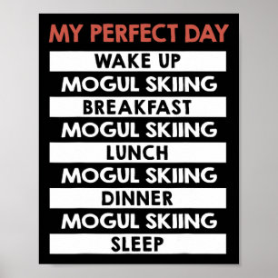 Póster Esquí Mogul Mi Día Perfecto Rutina Diaria del Esqu