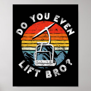 Póster Esquí Retro Vintage ¿Incluso Levanta Bro_ _1
