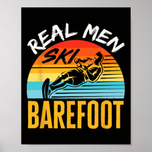 Póster Esquiador de esquí acuático Refoot Funny Real Men 