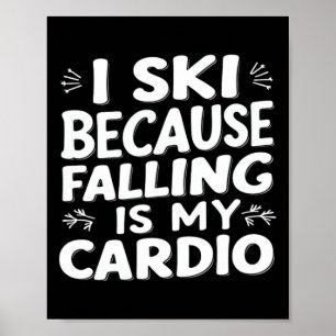 Póster Esquio Porque Cae Mi Cita De Esquí Cardio Funny