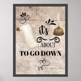 Póster Está a punto de bajar el Poster del baño