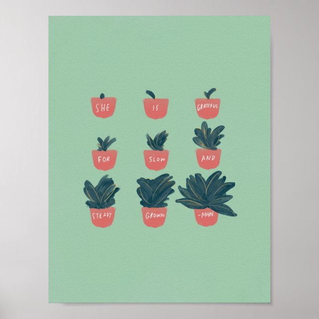 Póster "Está agradecida por el crecimiento lento y consta (Frente)