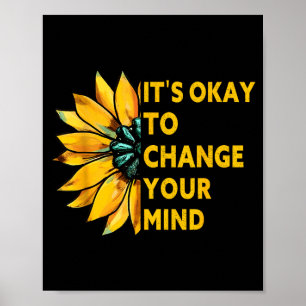 Póster Está bien cambiar de opinión cita de girasol Está