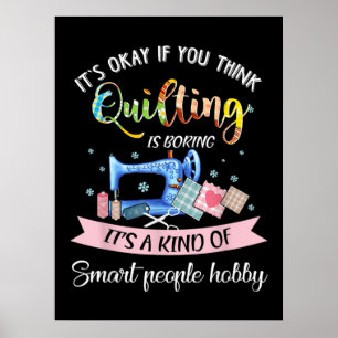 Póster Está Bien Si Crees Que Quillar Es Aburrido.