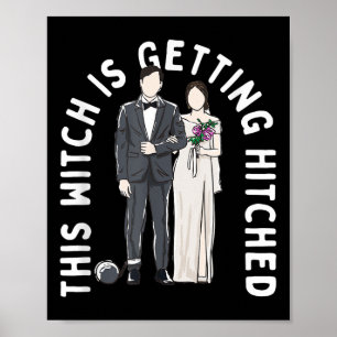 Póster Esta Bruja Se Está Haciendo Un Humor Boda Gracioso