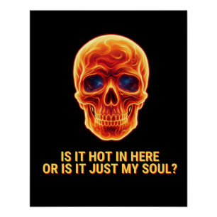 Póster ¿Está Caliente Aquí o Es Solo Mi Alma? Calavera