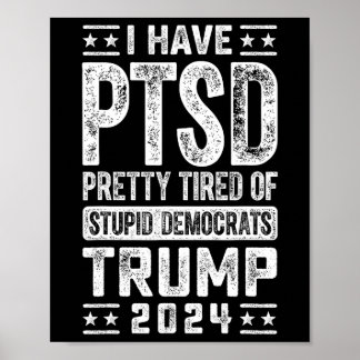Póster ¿Está Cansado El Ptsd De Los Estúpidos Demócratas