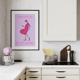 Póster Esta cocina es para bailar Poster de una mujer púr