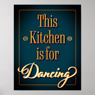 Póster Esta cocina es para bailar, una cita de la cocina