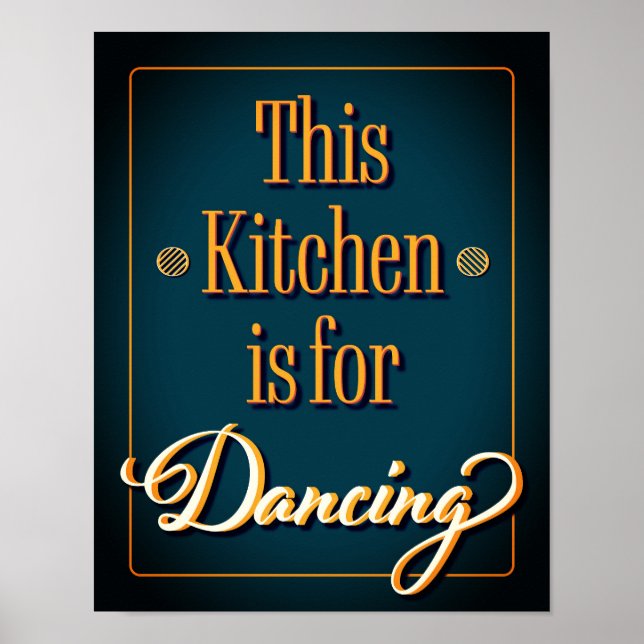 Póster Esta cocina es para bailar, una cita de la cocina (Frente)