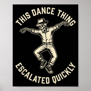 Póster Esta Cosa del Baile se Intensificó Rápidamente Esq