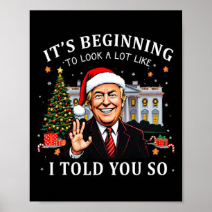 Póster Está empezando a parecer mucho como te lo dije