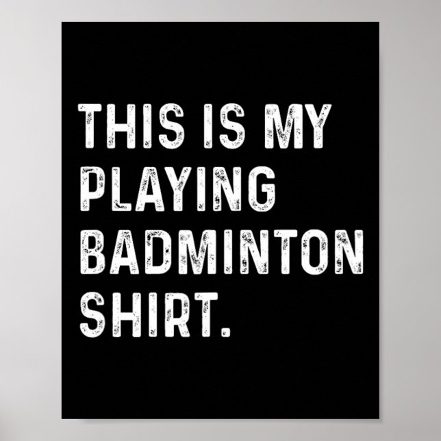 Póster Esta Es Mi Camisa Badminton - Badminton Pla (Frente)