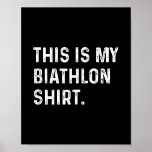 Póster Esta Es Mi Camisa De Biatlón - Esquí De Esquí T-sh