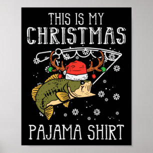 Póster Esta Es Mi Camisa De Navidad De Pijama De Pesca De