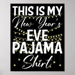 Póster Esta Es Mi Camisa De Pijama De Nochevieja Feliz Añ
