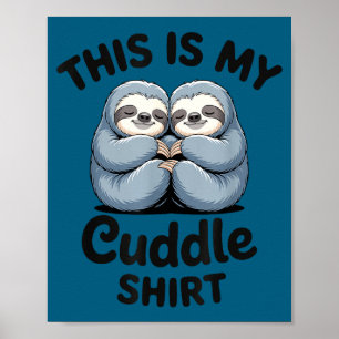 Póster Esta Es Mi Camiseta De Abrazar Pareja De Perezoso 