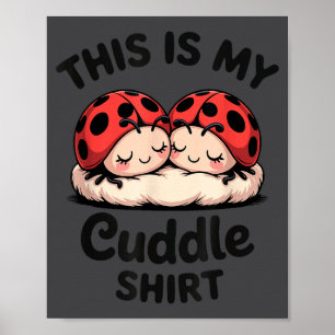 Póster Esta Es Mi Camiseta De Acurrucarse Lindo Pareja De