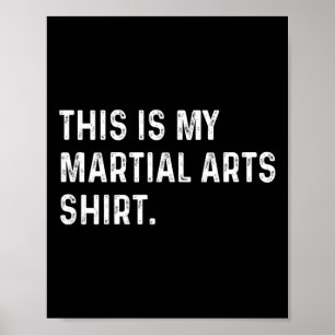 Póster Esta es mi camiseta de artes marciales - artes mar