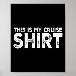 Póster Esta Es Mi Camiseta De Crucero Divertida Me Encant