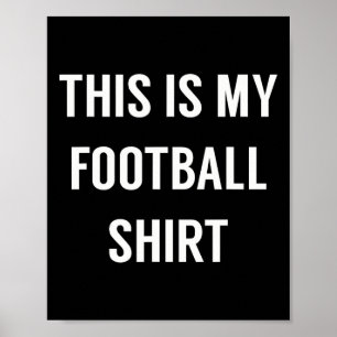 Póster Esta Es Mi Camiseta De Fútbol - Fútbol Divertido P