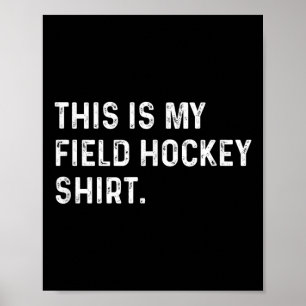 Póster Esta Es Mi Camiseta De Hockey Sobre Césped - Juego