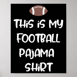 Póster Esta Es Mi Camiseta De Pijama De Fútbol Para Jugad