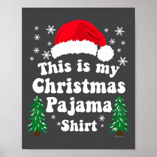 Póster Esta Es Mi Camiseta De Pijama De Navidad Divertida