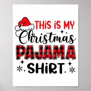 Póster Esta Es Mi Camiseta De Pijama De Navidad Divertida