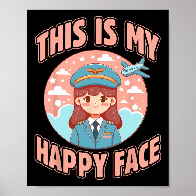 Póster Esta es mi divertida cara feliz de una mujer pilot (Frente)
