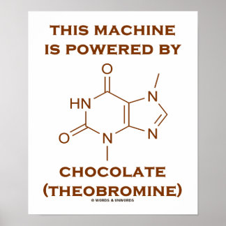 Póster Esta Máquina Es Alimentada Por Chocolate (Teobromi