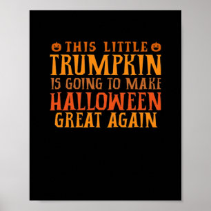 Póster Esta Pequeña Trumpkin Va A Hacer Halloween Gr