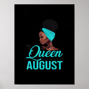 Póster Esta Reina nació en agosto, cumpleaños para los ne
