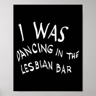 Póster Estaba Bailando En El Lgbt De Lesbian Bar