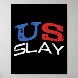 Póster Estados Unidos Slay Funny Usa 4 De Julio Patriótic