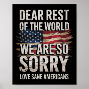 Póster estadounidenses cuerdos querido mundo lo sentimos