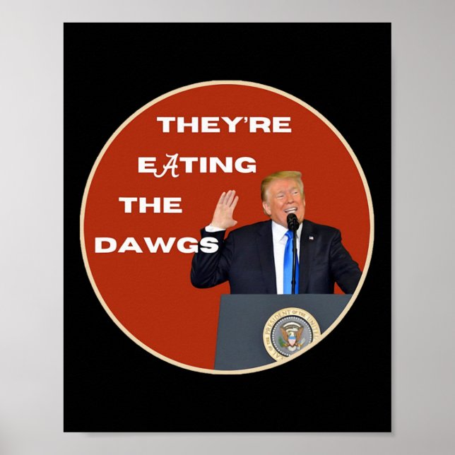 Póster Están comiendo a los perros Dawgs Votar a Trump po (Frente)