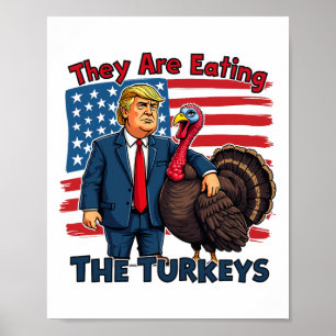Póster Están Comiendo A Los Turcos Divertidos Donald Trum